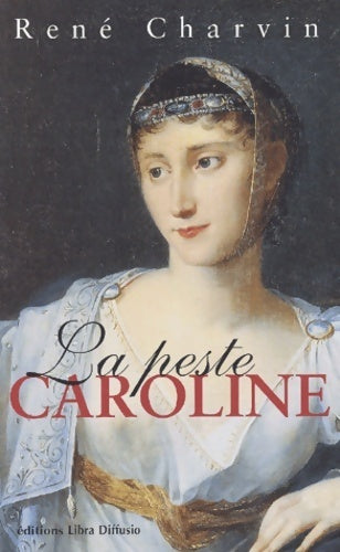 Livrenpoche : La peste Caroline - René Charvin - Livre