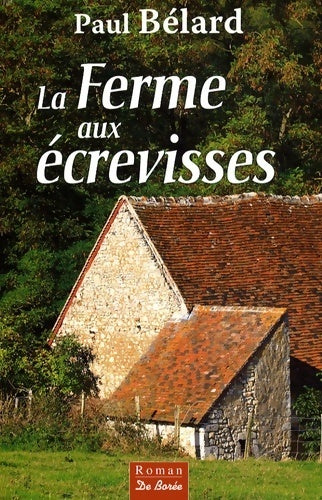 Livrenpoche : La ferme aux écrevisses - Paul Bélard - Livre