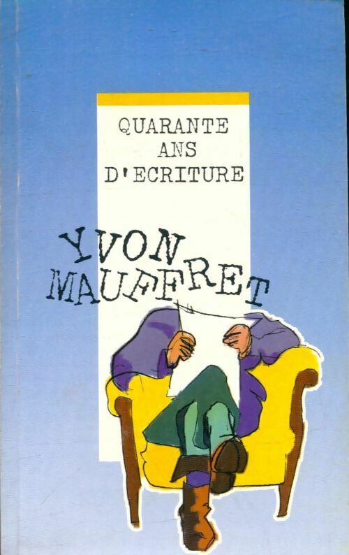 Yvon Mauffret. 40 ans d'écriture - Collectif -  Cascade - Livre