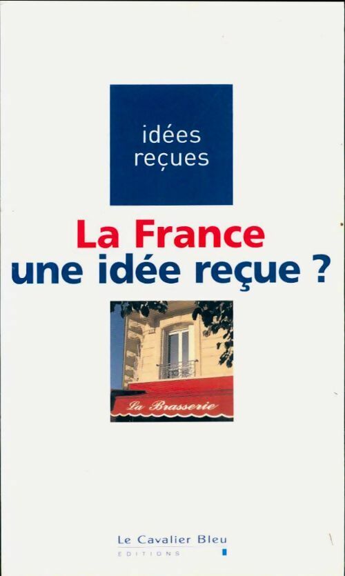 Livrenpoche : La France, une idée reçue ? - Collectif - Livre