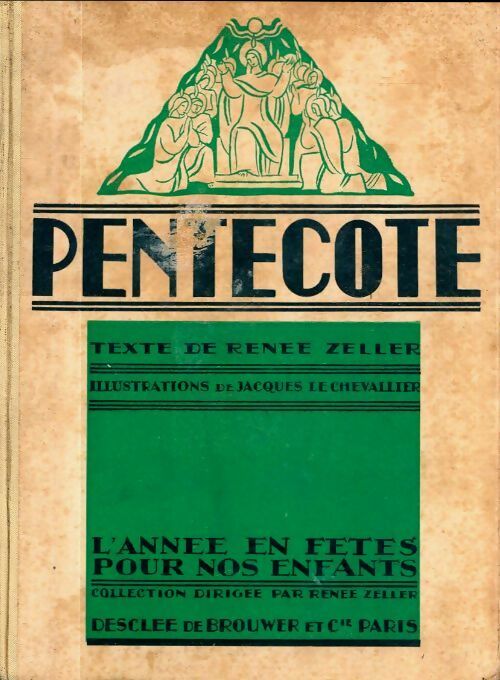 Pentecôte - Renée Zeller -  L'année en fête pour nos enfants - Livre