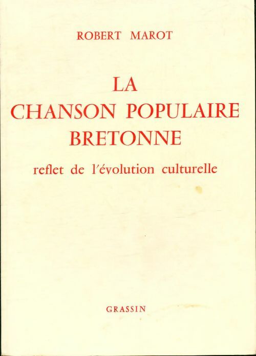 Livrenpoche : La chanson populaire bretonne - Robert Marot - Livre