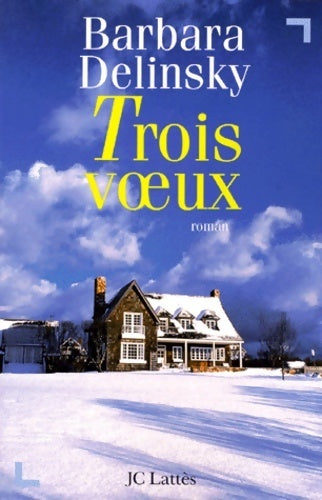 Livrenpoche : Trois voeux - Barbara Delinsky - Livre