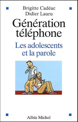 Livrenpoche : Génération téléphone. Les adolescents et la parole - Brigitte Cadéac - Livre