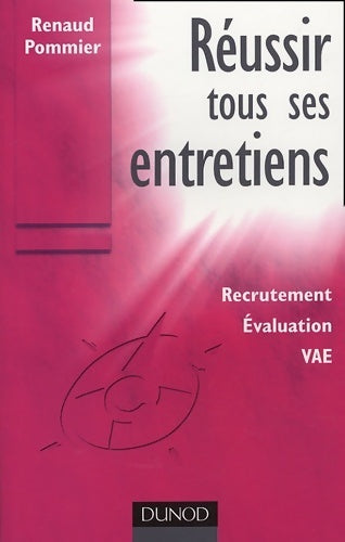 Livrenpoche : Réussir tous ses entretiens. Recrutement, évaluation, VAE - Renaud Pommier - Livre
