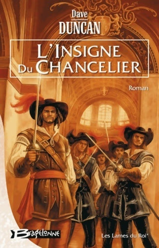 Livrenpoche : Les lames du roi Tome I : L'insigne du chancelier - David Duncan - Livre