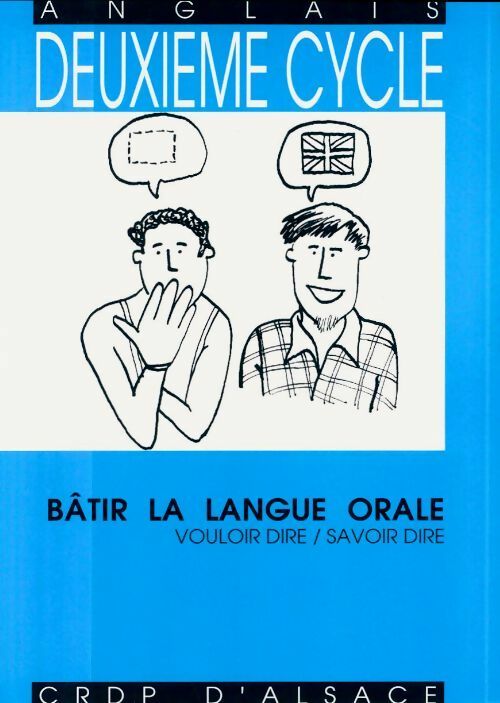 Livrenpoche : Bâtir la langue orale : Vouloir dire savoir dire - Collectif - Livre