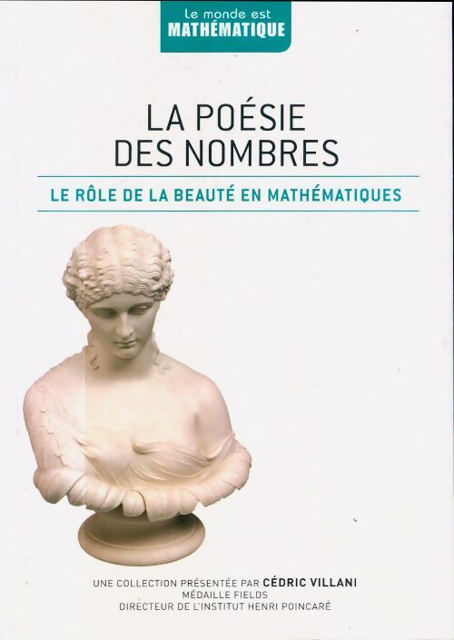 Livrenpoche : La poésie des nombres. Le rôle de la beauté en mathématiques - Antonio J Duran - Livre