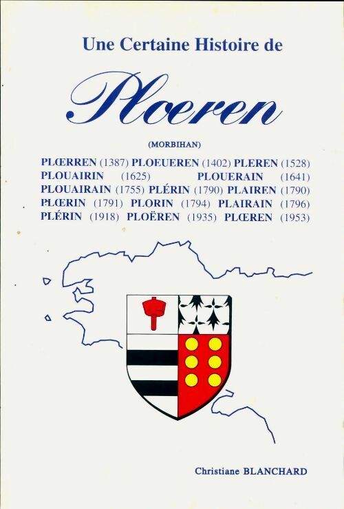 Livrenpoche : Une certaine histoire de Ploeren - Christiane Blanchard - Livre