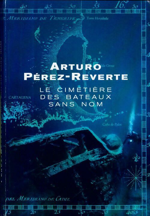 Livrenpoche : Le cimetière des bateaux sans nom - Arturo Pérez-Reverte - Livre