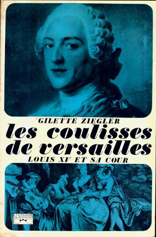 Livrenpoche : Les coulisses de Versailles - Gilette Ziegler - Livre