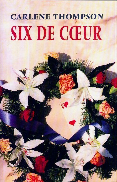 Livrenpoche : Six de coeur - Carlene Thompson - Livre