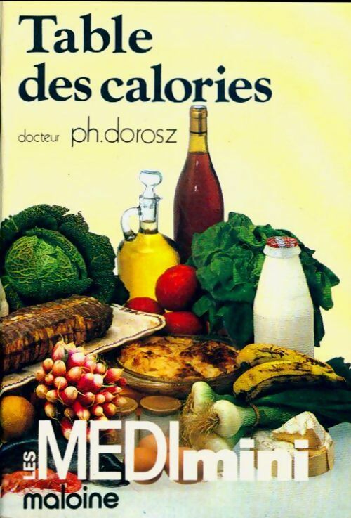 Livrenpoche : Table des calories - Philippe Dorosz - Livre