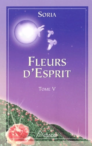 Fleur d'esprit Tome V - Régine Soria-Fauze - Livre