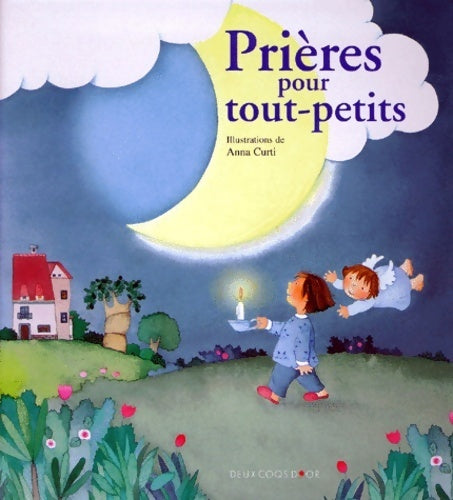 Livrenpoche : Prières pour tout-petits - Anna Curti - Livre