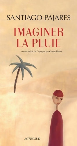 Livrenpoche : Imaginer la pluie - Santiago Pajares - Livre