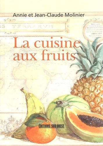 Livrenpoche : La cuisine aux fruits - Annie Molinier - Livre