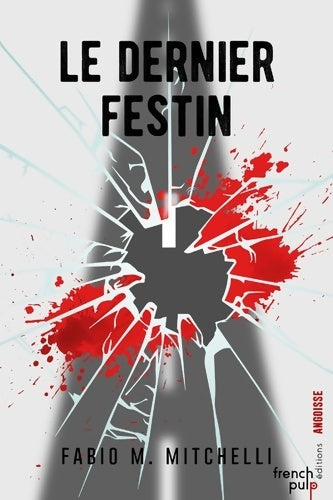 Livrenpoche : Trilogie des verticales : Le dernier festin - Fabio M. Mitchelli - Livre