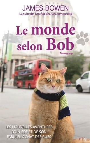 Le monde selon Bob - James Bowen - Livre