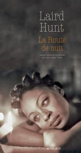 La route de nuit - Laird Hunt - Livre