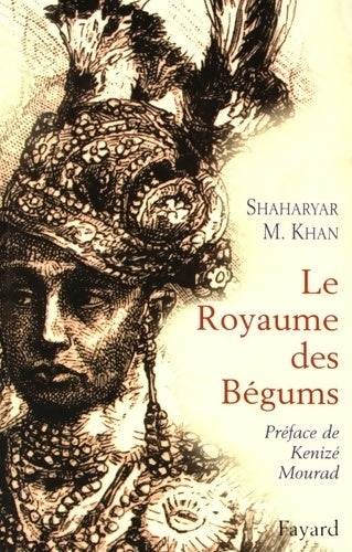Livrenpoche : Le royaume des Bégums - Shaharyar M. Khan - Livre