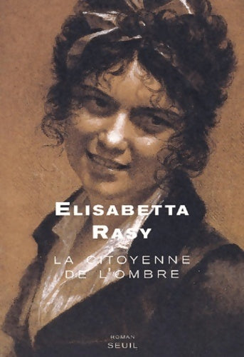 Livrenpoche : La citoyenne de l'ombre - Elisabetta Rasy - Livre