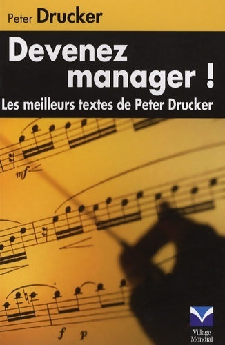 Livrenpoche : Devenez manager ! Les meilleurs textes - Peter Drucker - Livre
