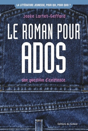 Livrenpoche : Le roman pour ados : Une question d'existence - Josée Lartet-geffard - Livre