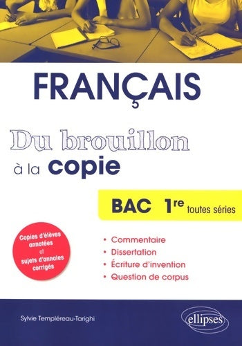 Du brouillon à la copie. Bac français 1ère toutes séries - Sylvie Templéreau-Targhi - Livre