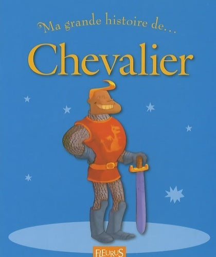 Livrenpoche : Ma grande histoire de... Chevalier - Vincent Villeminot - Livre