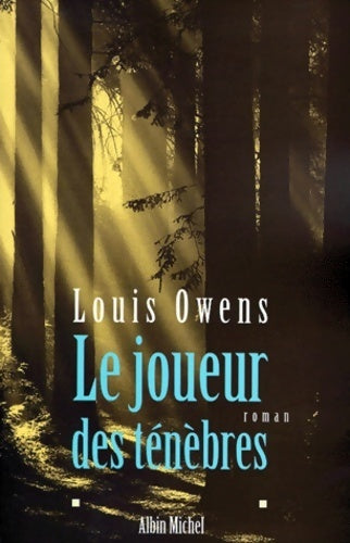 Livrenpoche : Le joueur des ténèbres - Louis Owens - Livre