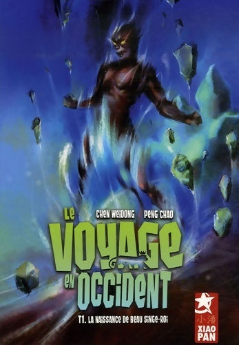 Livrenpoche : Le voyage en occident Tome I : La naissance de beau singe-roi - Weidong Chen - Livre