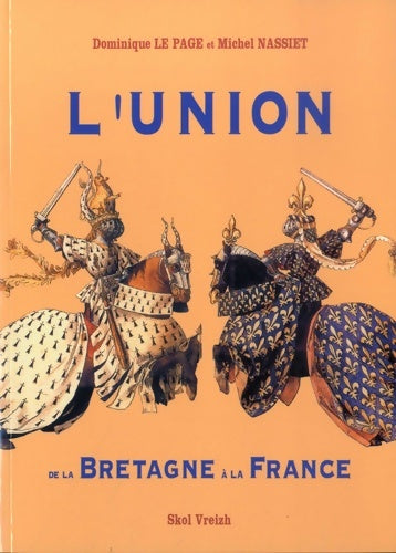 Livrenpoche : L'union de la Bretagne à la France - Michel Nassiet, Dominique Le Page - Livre