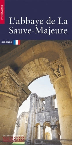 Livrenpoche : L'abbaye de la Sauve-Majeure - Philippe Araguas - Livre