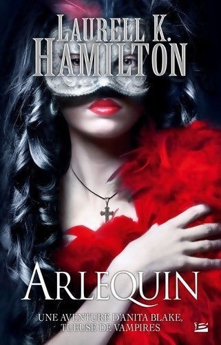 Livrenpoche : Une aventure d'Anita Blake, tueuse de vampires Tome XV : Arlequin - Laurell K. Hamilton - Livre