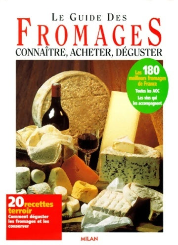 Livrenpoche : Le guide des fromages. Connaitre, acheter, déguster - Collectif - Livre