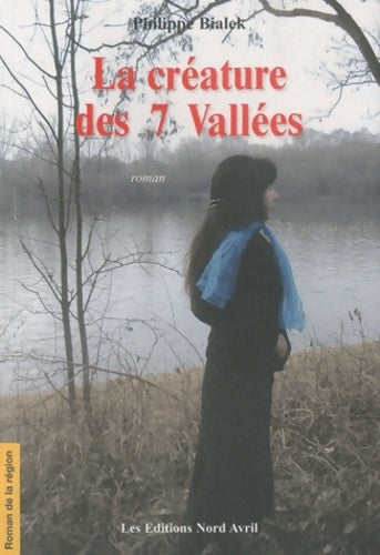 Livrenpoche : La créature des 7 vallées - Philippe Bialek - Livre