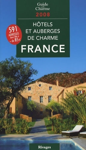 Livrenpoche : Hôtels et auberges de charme en France 2008 - Jean De Beaumont - Livre