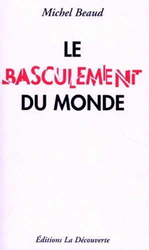 Livrenpoche : Le basculement du monde - Michel Beaud - Livre