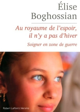 Livrenpoche : Au royaume de l'espoir, il n'y a pas d'hiver - Élise Boghossian - Livre