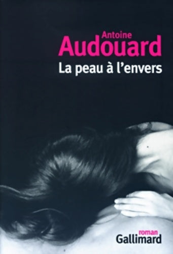 Livrenpoche : La peau à l'envers - Antoine Audouard - Livre