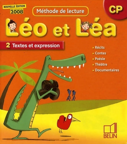 Lire avec Léo et Léa. Méthode de lecture CP TOme II : Textes et expression - Michelle Sommer -  Léo et Léa - Livre