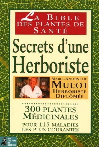 Livrenpoche : Secrets d'une herboriste. 250 plantes médicinales - Marie-Antoinette Mulot - Livre