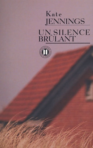 Livrenpoche : Un silence brûlant - Kate Jennings - Livre