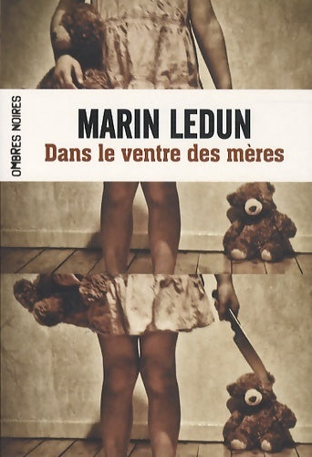 Livrenpoche : Dans le ventre des mères - Marin Ledun - Livre