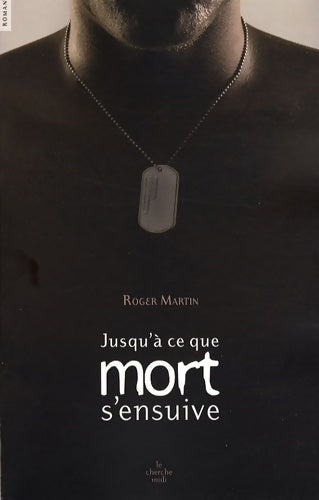 Livrenpoche : Jusqu'à ce que mort s'ensuive - Roger Martin - Livre