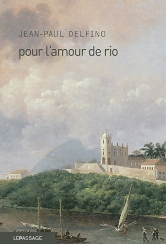 Livrenpoche : Pour l'amour de Rio - Jean-Paul Delfino - Livre