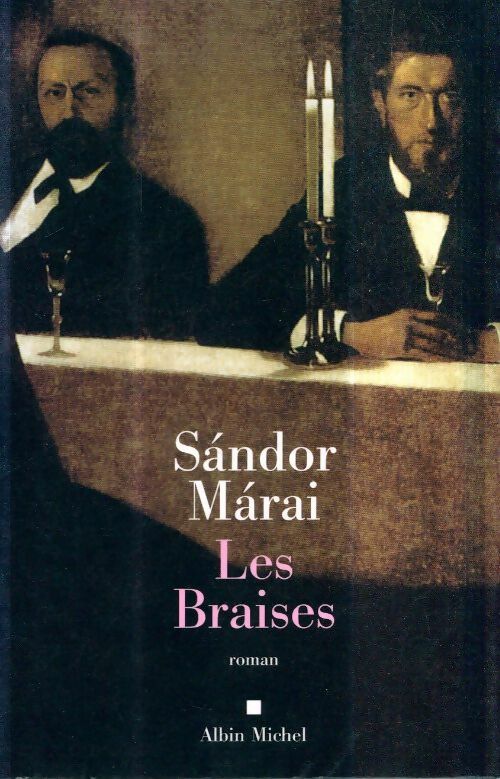 Livrenpoche : Les braises - Sándor Marai - Livre