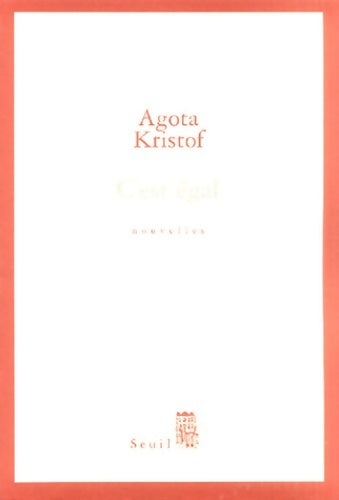 Livrenpoche : C'est égal - Agota Kristof - Livre