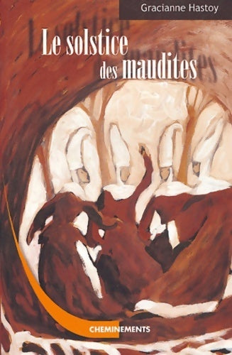 Livrenpoche : Le solstice des maudites - Gracianne Hastoy - Livre